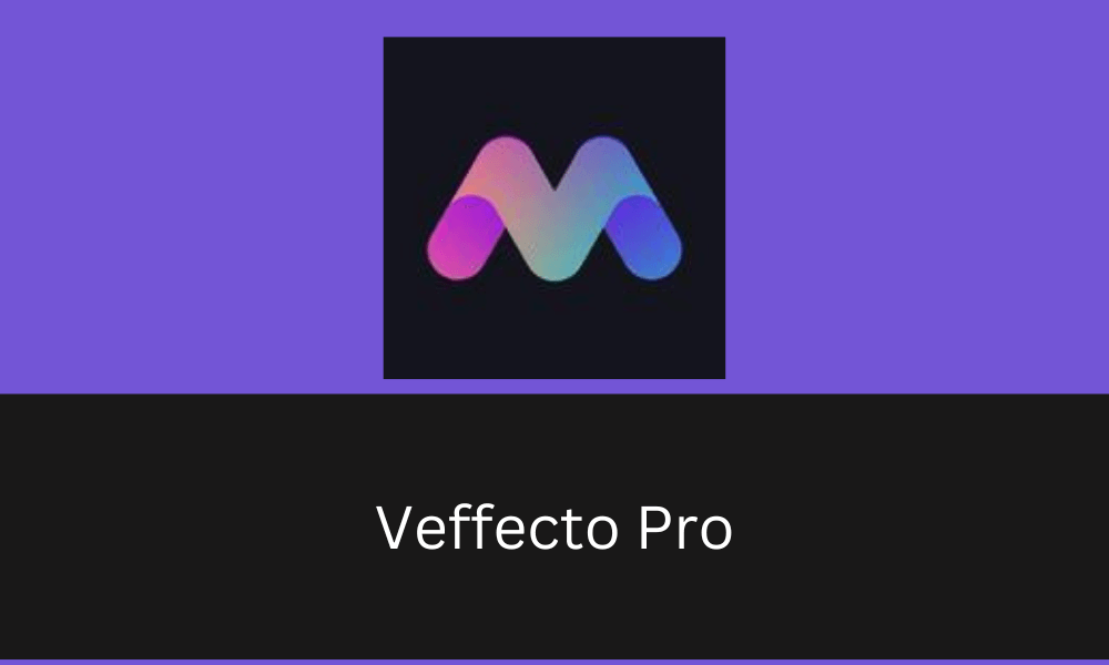 Veffecto Pro Apk Effects for Videos
